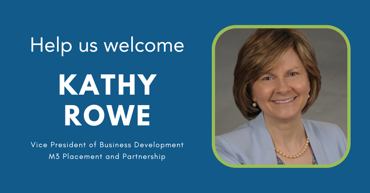 Welcome to Kathy Rowe, VP of Business Development at M3