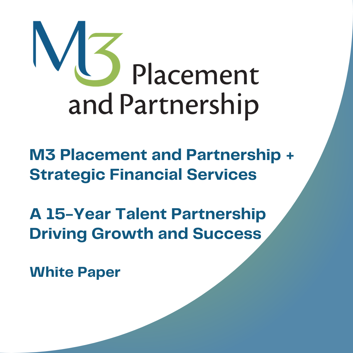 M3 Placement and Partnership + Strategic Financial Services